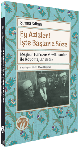 Ey Azizler! İşte Başlarız Söze;Meşhur Hâfız ve Mevlidhanlar ile Röport