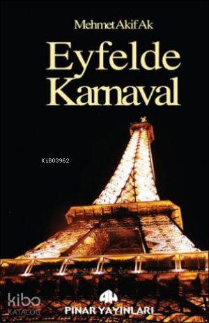 Eyfelde Karnaval | Mehmet Akif Ak | Pınar Yayınları