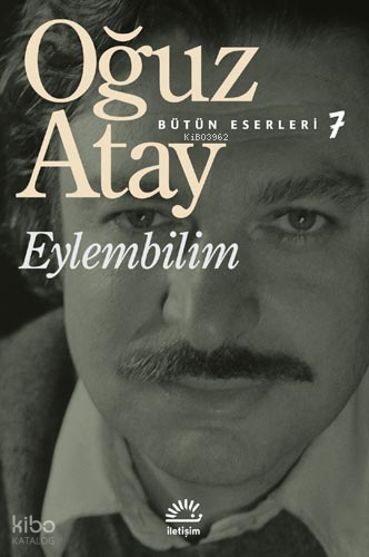 Eylembilim | Oğuz Atay | İletişim Yayınları