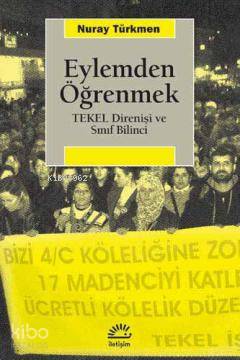 Eylemden Öğrenmek; Tekel Direnişi ve Sınıf Bilinci