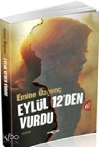 Eylül 12'den Vurdu