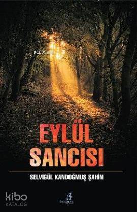 Eylül Sancısı | Selvigül Kandoğmuş Şahin | Bengisu Yayınları
