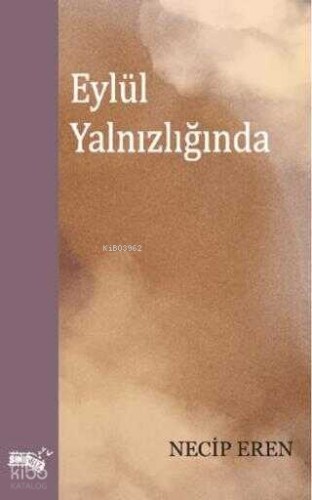 Eylül Yalnızlığında | Necip Eren | Sınırsız Kitap