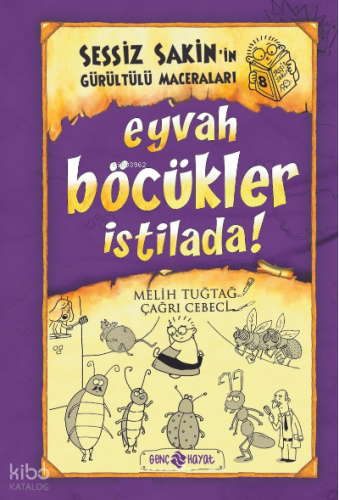 Eyvah Böcükler İstilada  ;Sessiz Sakinin Gürültülü Maceraları