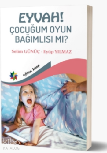 Eyvah! Çocuğum Oyun Bağımlısı mı?
