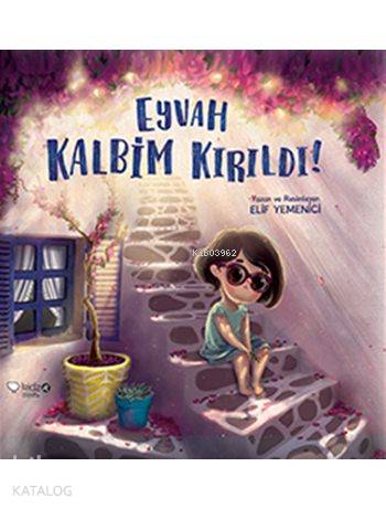 Eyvah Kalbim Kırıldı! (5+ Yaş)