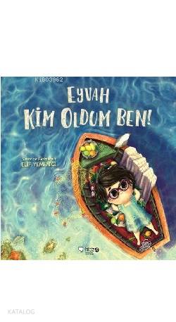 Eyvah Kim Oldum Ben! | Elif Yemenici | Redhouse Kidz / Sev Matbaacılık