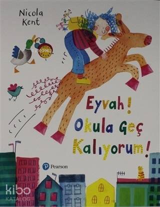 Eyvah! Okula Geç Kalıyorum!