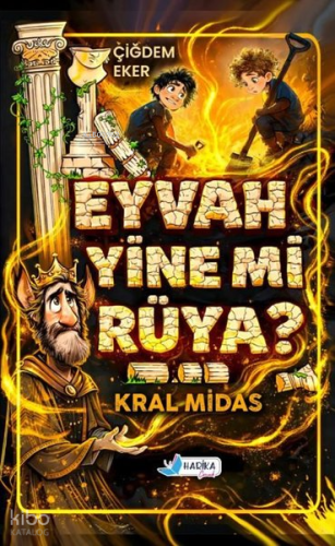Eyvah Yine mi Rüya? - Kral Midas | Çiğdem Eker | Harika Çocuk Yayınlar