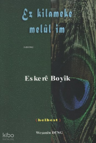Ez Kilameke Melül im | Eskere Boyik | Deng Yayınları