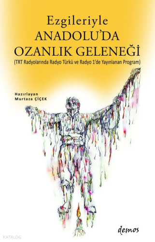 Ezgileriyle Anadolu'da Ozanlık Geleneği | Murtaza Çiçek | Demos Yayınl