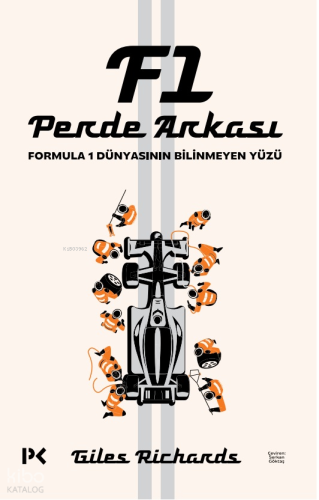 F1 Perde Arkası;Formula 1 Dünyasının Bilinmeyen Yüzü