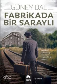 Fabrikada Bir Saraylı