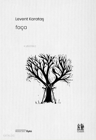 Faça | Levent Karataş | Pikaresk Yayınevi