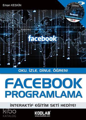Facebook Programlama; Oku, İzle, Dinle, Öğren! | Erkan Keskin | Kodlab