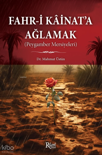 Fahr-i Kainata Ağlamak;Peygamber Mersiyeleri