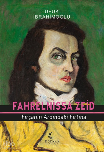 Fahrelnissa Zeid;Fırçanın Ardındaki Fırtına