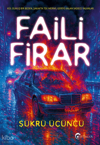 Faili Firar | Şükrü Üçüncü | Eftalya Kitap