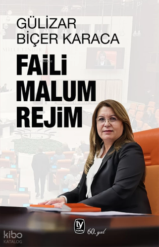 Faili Malum Rejim | Gülizar Biçer Karaca | Tekin Yayınevi