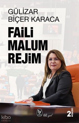 Faili Malum Rejim | Gülizar Biçer Karaca | Tekin Yayınevi