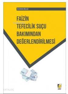 Faizin Tefecilik Suçu Bakımından Değerlendirilmesi