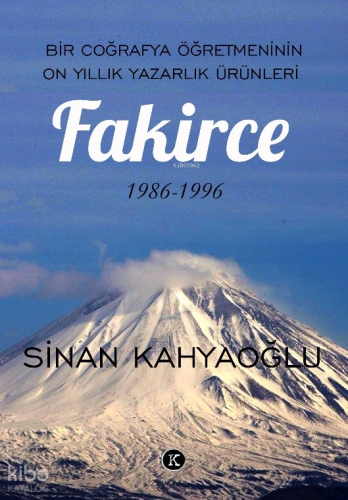 Fakirce (1986-1996);Bir Coğrafya Öğretmeninin On Yıllık Yazarlık Ürünleri