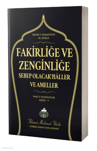 Fakirliğe ve Zenginliğe Sebep Olacak Haller ve Ameller | Ahmet Mahmut 
