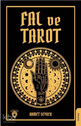 Fal ve Tarot Kitabı | Ahmet Seyrek | Dorlion Yayınevi