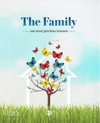 Family Our Most Precious Treasure (Ailemiz En Değerli Hazinemiz)