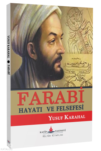 Farabi - Hayatı ve Felsefesi | Yusuf Karahal | Katip Yayınevi