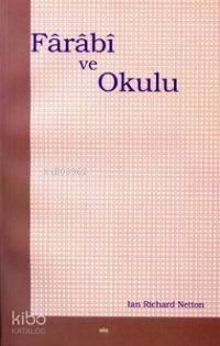 Farabi ve Okulu | Lan Richard Netton | Elis Yayınları