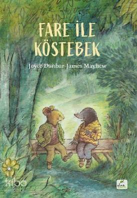 Fare ile Köstebek | Joyce Dunbar | Elma Yayınevi