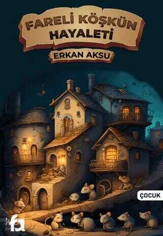 Fareli Köşkün Hayaleti | Erkan Aksu | Fa Yayınları
