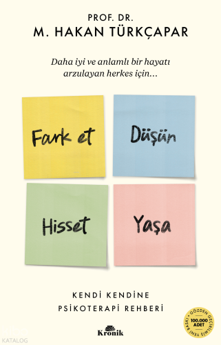 Fark Et Düşün Hisset Yaşa;Kendi Kendine Psikoterapi Rehberi | Hakan Tü