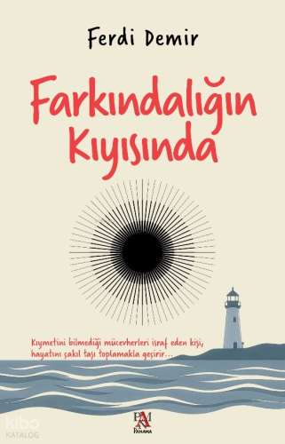 Farkındalığın Kıyısında | Ferdi Demir | Panama Yayıncılık