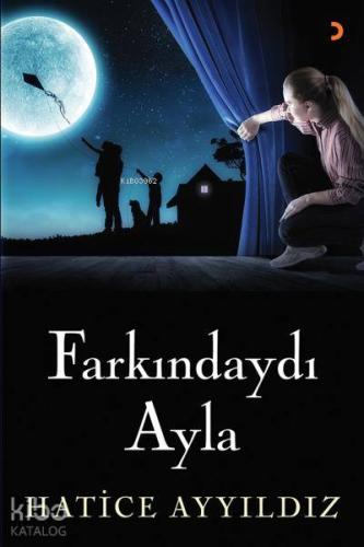 Farkındaydı Ayla