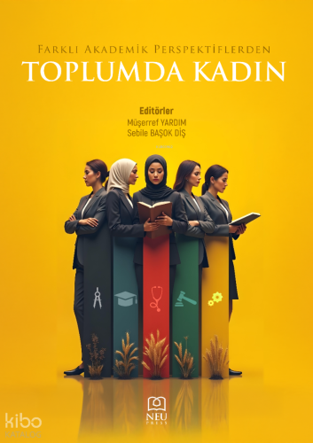 Farklı Akademik Perspektiflerden Toplumda Kadın | Kolektif | Necmettin