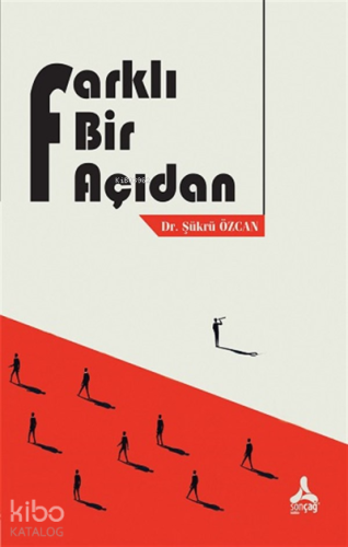 Farklı Bir Açıdan | Şükrü Özcan | Sonçağ Yayınları