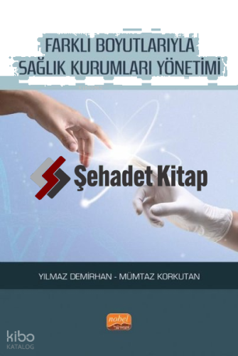 Farklı Boyutlarıyla Sağlık Kurumları Yönetimi