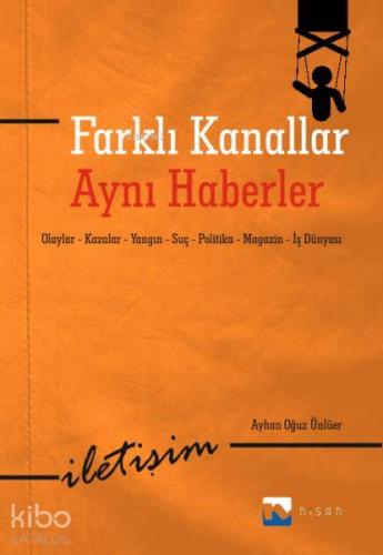Farklı Kanallar Aynı Haberler; Olaylar - Kazalar - Yangın - Suç - Politika - Magazin - İş Dünyası