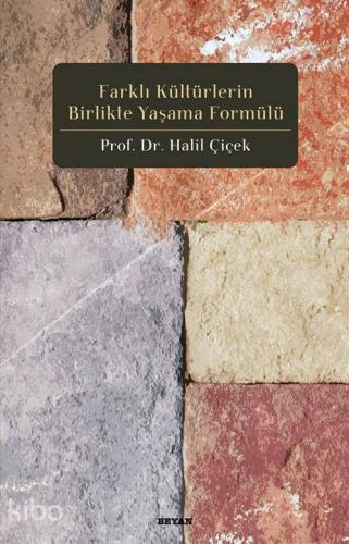 Farklı Kültürlerin Birlikte Yaşama Formülü | M. Halil Çiçek | Beyan Ya