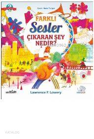 Farklı sesler çıkaran şey nedir? - what makes different sounds? | Lawr