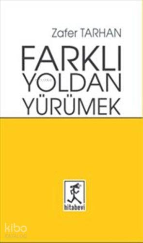 Farklı Yoldan Yürümek