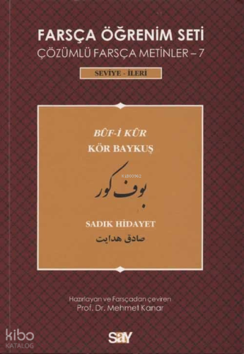 Farsça Öğrenim Seti - 7: Buf-i Kur / Kör Baykuş; Çözümlü Farsça Metinl