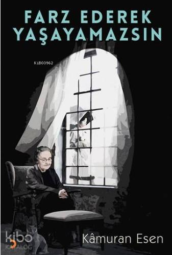 Farz Ederek Yaşayamazsın