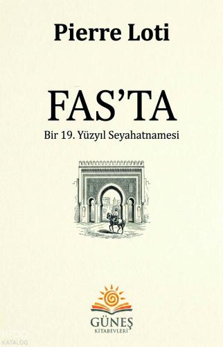 Fas’ta | Pierre Loti | Güneş Kitabevleri Yayınları