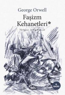 Faşizm Kehanetleri | George Orwell | Sel Yayıncılık