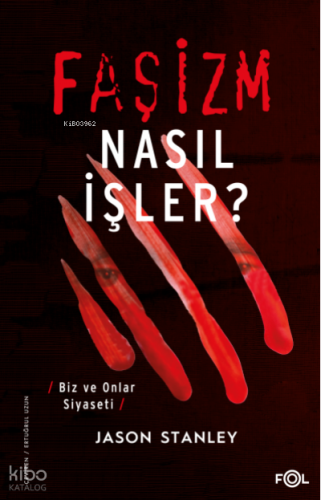 Faşizm Nasıl İşler?;Biz ve Onlar Siyaseti | Jason Stanley | Fol Kitap
