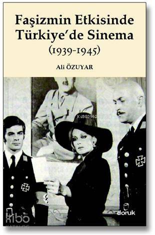 Faşizmin Etkisinde Türkiye'de Sinema (1939-1945)
