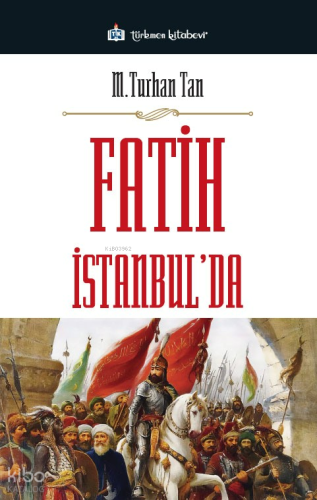 Fatih İstanbul'da | M. Turhan Tan | Türkmen Kitabevi